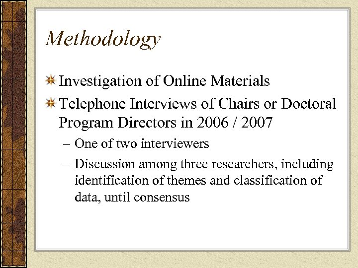 Methodology Investigation of Online Materials Telephone Interviews of Chairs or Doctoral Program Directors in