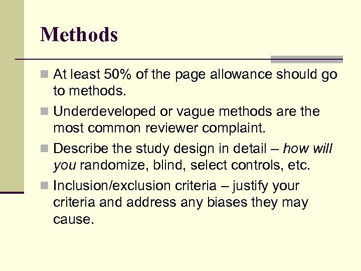 Methods n At least 50% of the page allowance should go to methods. n