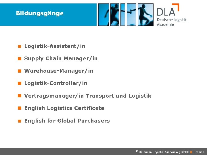 Bildungsgänge < Logistik-Assistent/in Supply Chain Manager/in Warehouse-Manager/in Logistik-Controller/in Vertragsmanager/in Transport und Logistik English Logistics