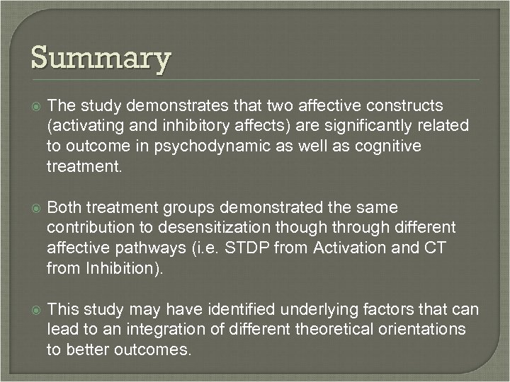 Summary The study demonstrates that two affective constructs (activating and inhibitory affects) are significantly