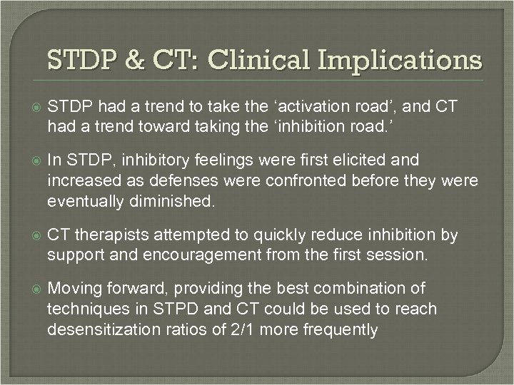 STDP & CT: Clinical Implications STDP had a trend to take the ‘activation road’,