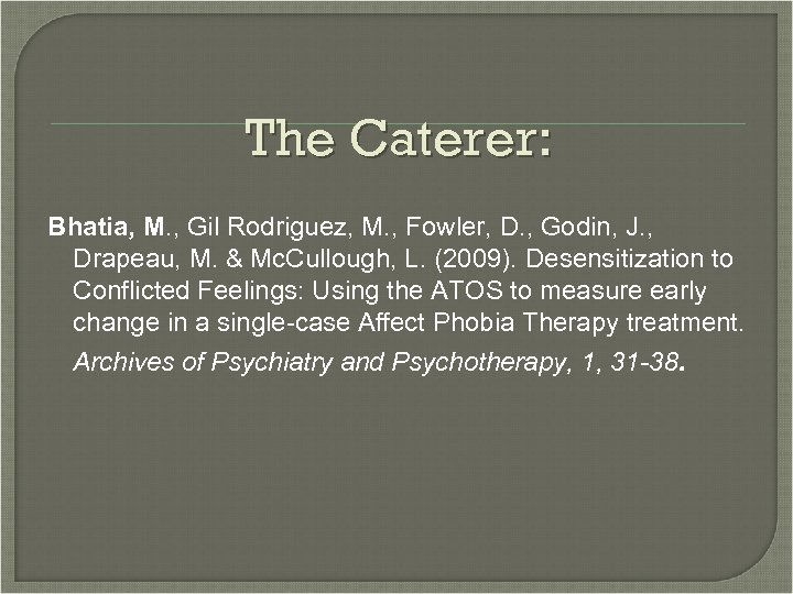 The Caterer: Bhatia, M. , Gil Rodriguez, M. , Fowler, D. , Godin, J.