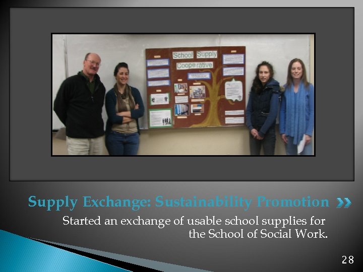 Supply Exchange: Sustainability Promotion Started an exchange of usable school supplies for the School