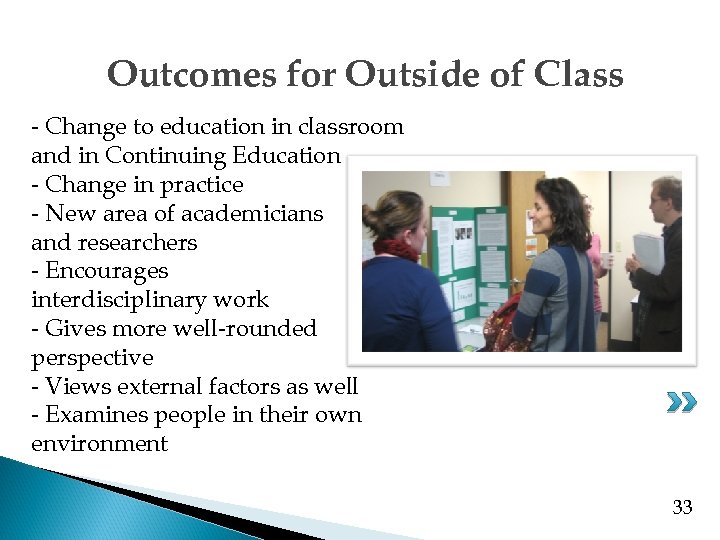 Outcomes for Outside of Class - Change to education in classroom and in Continuing