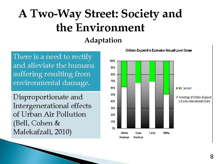 A Two-Way Street: Society and the Environment Adaptation There is a need to rectify