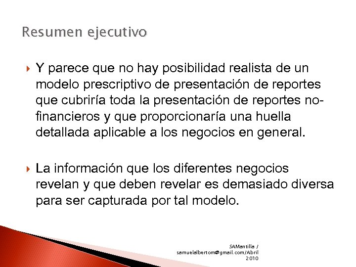 Resumen ejecutivo Y parece que no hay posibilidad realista de un modelo prescriptivo de