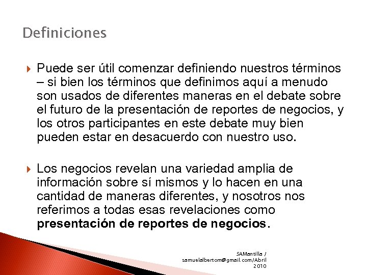 Definiciones Puede ser útil comenzar definiendo nuestros términos – si bien los términos que