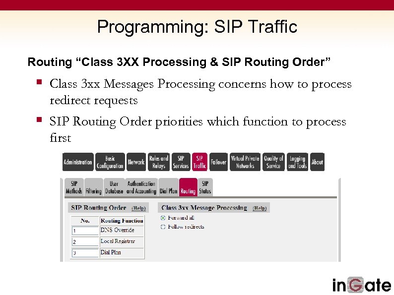 Programming: SIP Traffic Routing “Class 3 XX Processing & SIP Routing Order” § Class