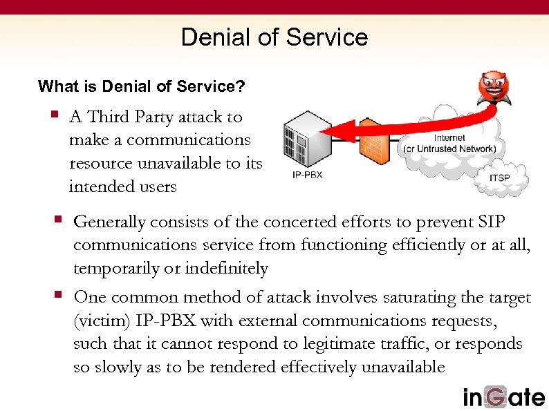 Denial of Service What is Denial of Service? § A Third Party attack to