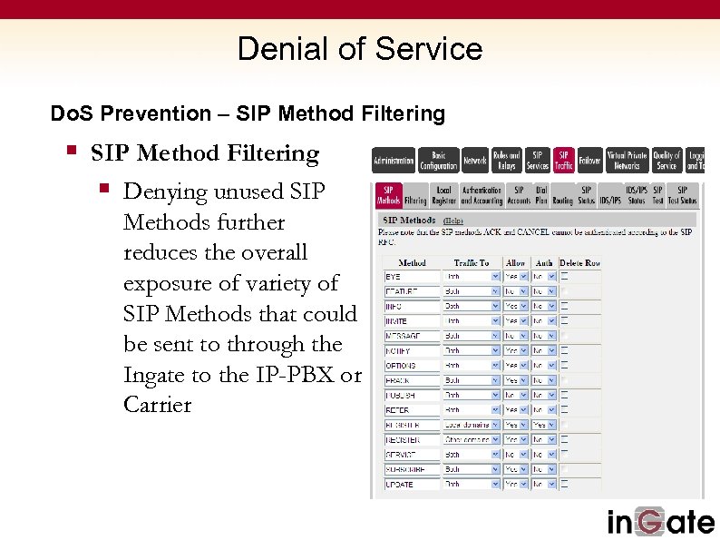 Denial of Service Do. S Prevention – SIP Method Filtering § Denying unused SIP