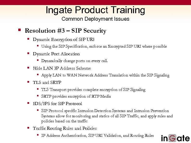 Ingate Product Training Common Deployment Issues § Resolution #3 – SIP Security § Dynamic