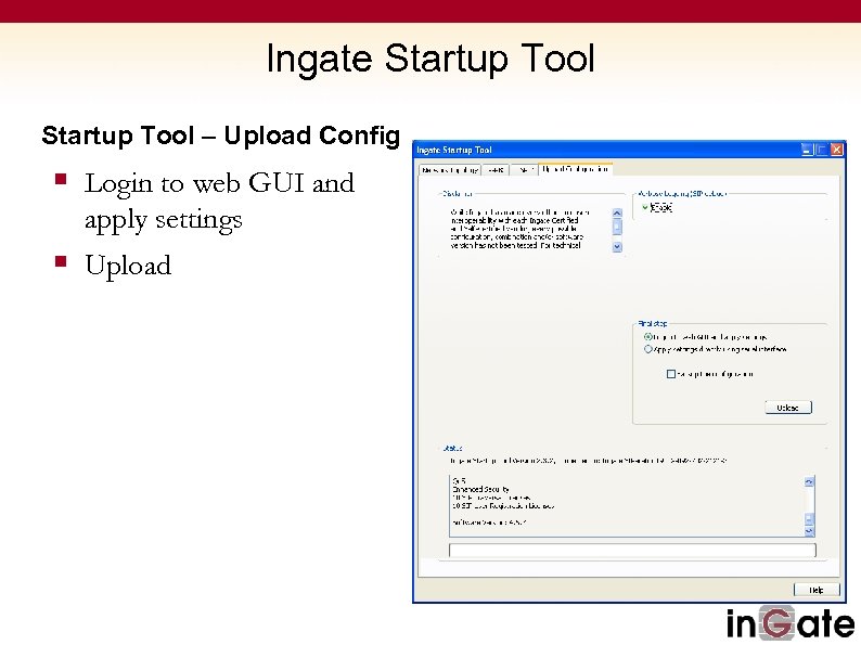 Ingate Startup Tool – Upload Config § Login to web GUI and apply settings