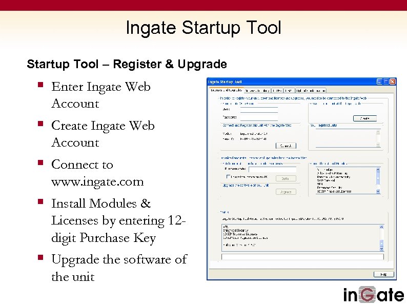 Ingate Startup Tool – Register & Upgrade § Enter Ingate Web Account § Create