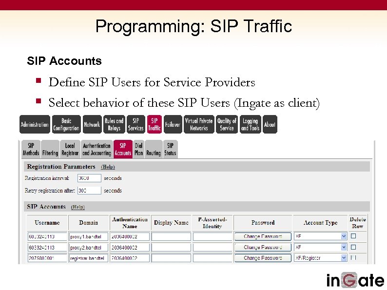 Programming: SIP Traffic SIP Accounts § Define SIP Users for Service Providers § Select