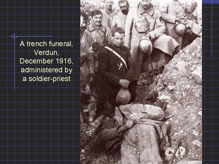 A trench funeral, Verdun, December 1916, administered by a soldier-priest 