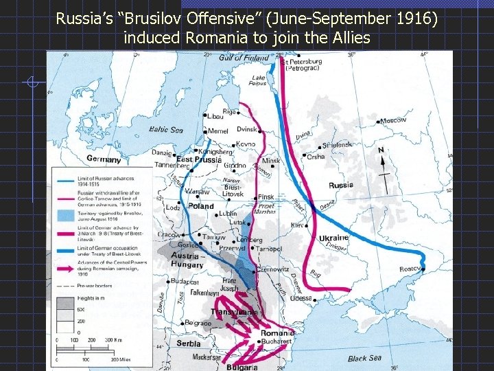 Russia’s “Brusilov Offensive” (June-September 1916) induced Romania to join the Allies 