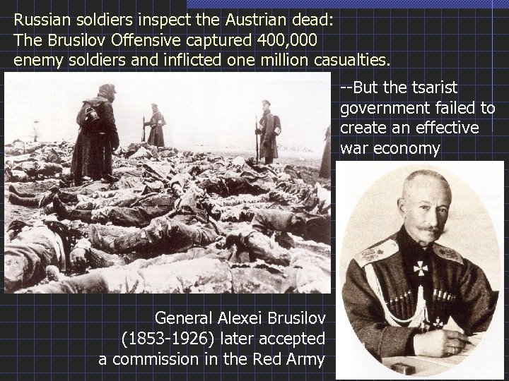 Russian soldiers inspect the Austrian dead: The Brusilov Offensive captured 400, 000 enemy soldiers