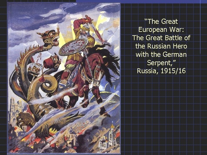 “The Great European War: The Great Battle of the Russian Hero with the German