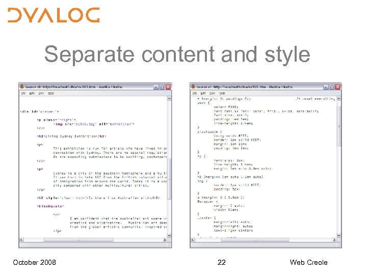 Separate content and style October 2008 22 Web Creole 