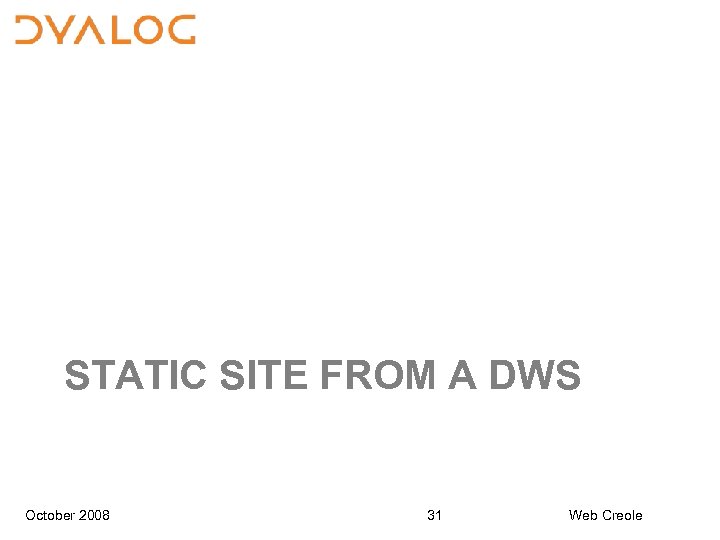 STATIC SITE FROM A DWS October 2008 31 Web Creole 