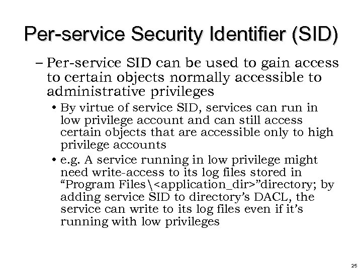 Per-service Security Identifier (SID) – Per-service SID can be used to gain access to