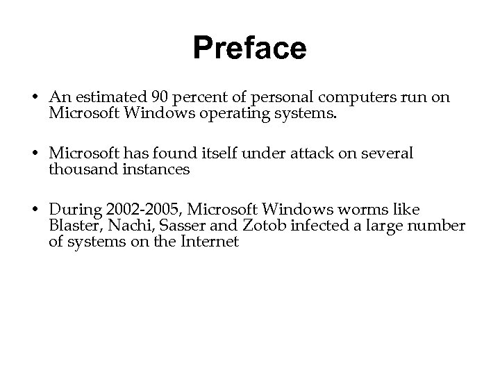 Preface • An estimated 90 percent of personal computers run on Microsoft Windows operating