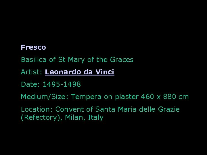 Fresco Basilica of St Mary of the Graces Artist: Leonardo da Vinci Date: 1495