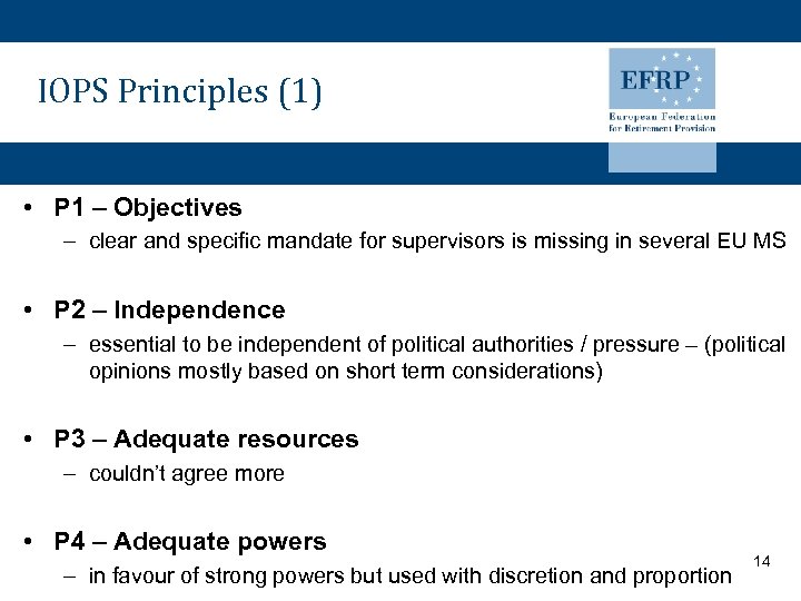 IOPS Principles (1) • P 1 – Objectives – clear and specific mandate for