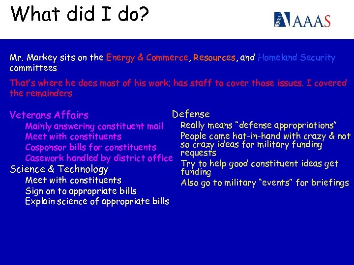 What did I do? Mr. Markey sits on the Energy & Commerce, Resources, and