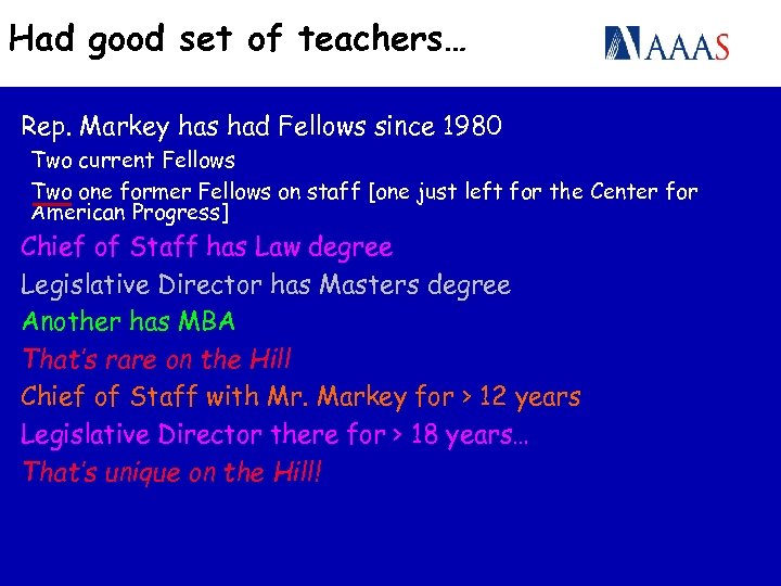 Had good set of teachers… Rep. Markey has had Fellows since 1980 Two current