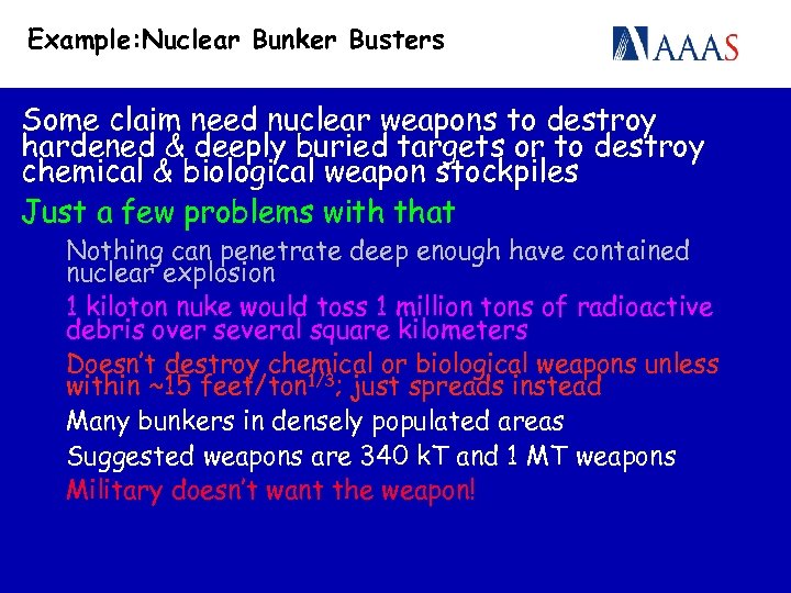 Example: Nuclear Bunker Busters Some claim need nuclear weapons to destroy hardened & deeply