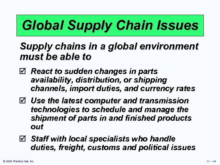 Global Supply Chain Issues Supply chains in a global environment must be able to