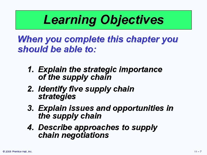 Learning Objectives When you complete this chapter you should be able to: 1. Explain