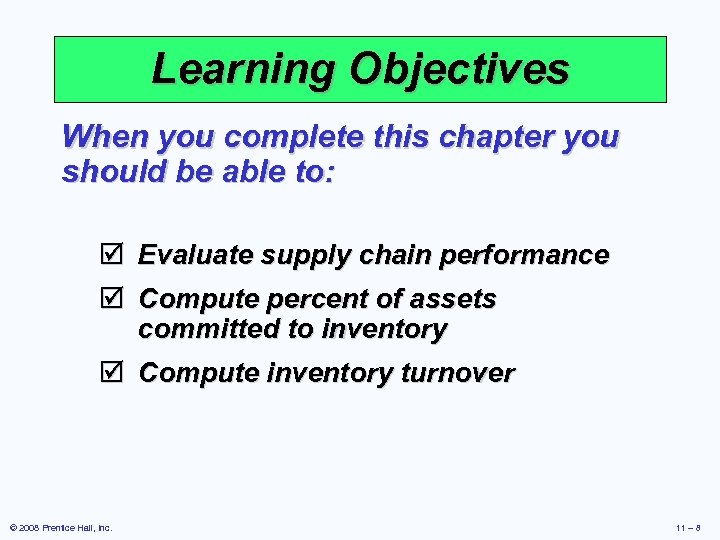 Learning Objectives When you complete this chapter you should be able to: þ Evaluate