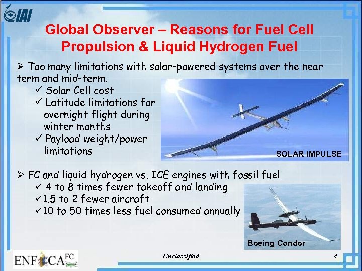 Global Observer – Reasons for Fuel Cell Propulsion & Liquid Hydrogen Fuel Ø Too