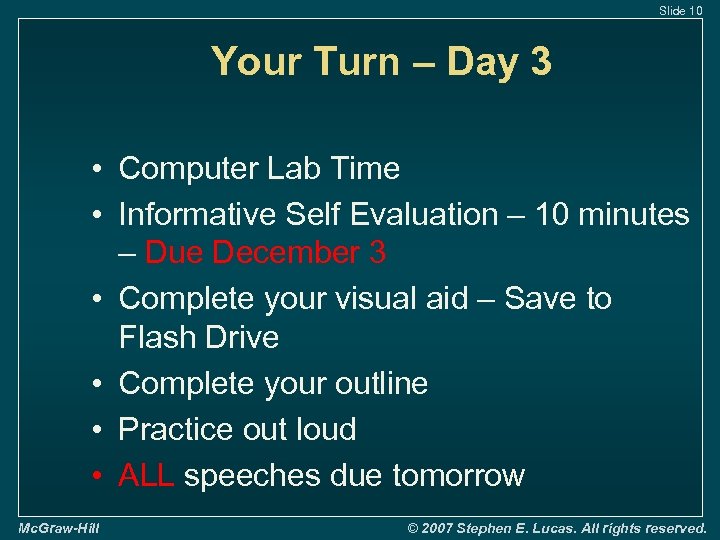 Slide 10 Your Turn – Day 3 • Computer Lab Time • Informative Self