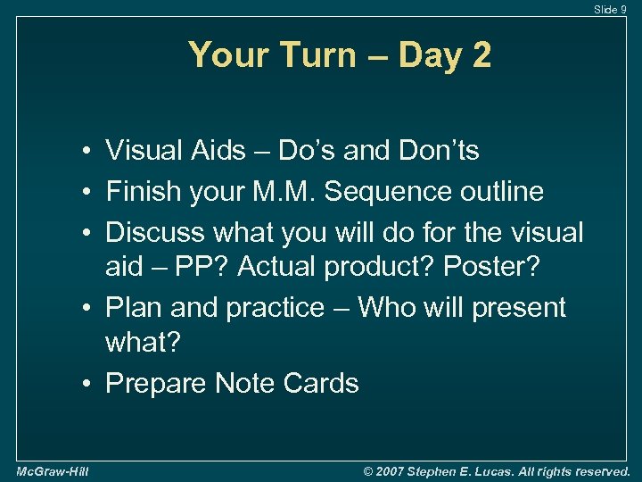 Slide 9 Your Turn – Day 2 • Visual Aids – Do’s and Don’ts