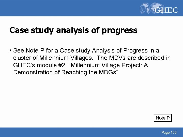 Case study analysis of progress • See Note P for a Case study Analysis