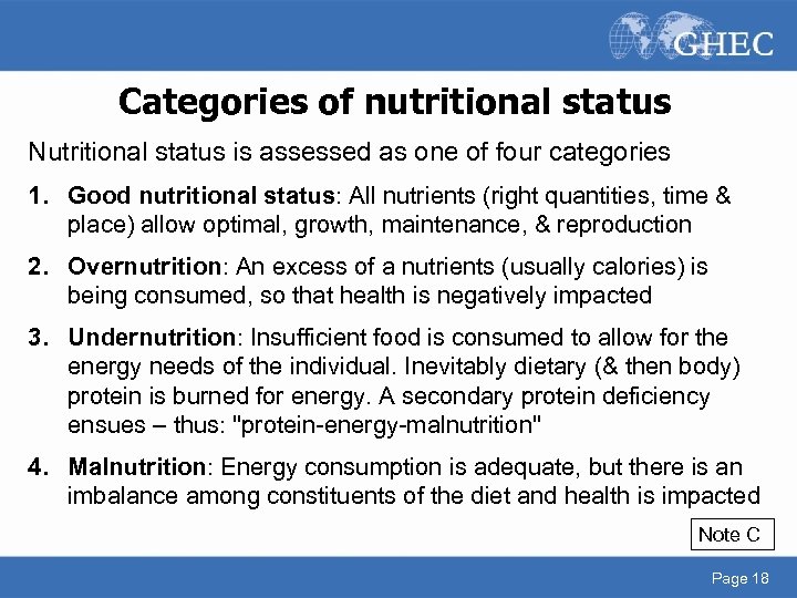 Categories of nutritional status Nutritional status is assessed as one of four categories 1.