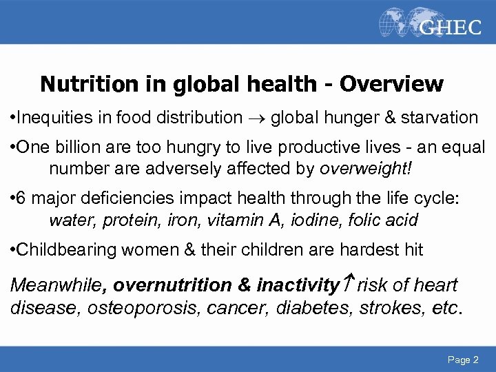 Nutrition in global health - Overview • Inequities in food distribution global hunger &