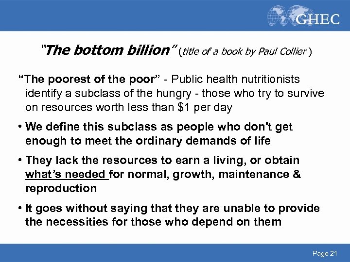 “The bottom billion” (title of a book by Paul Collier ) “The poorest of