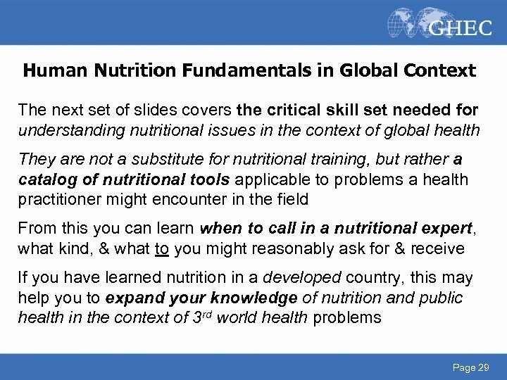 Human Nutrition Fundamentals in Global Context The next set of slides covers the critical