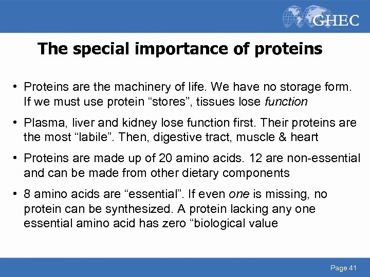 The special importance of proteins • Proteins are the machinery of life. We have