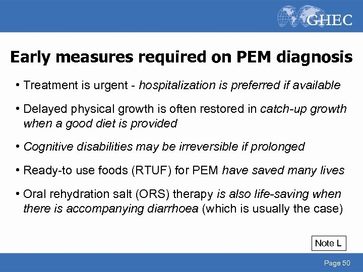 Early measures required on PEM diagnosis • Treatment is urgent - hospitalization is preferred