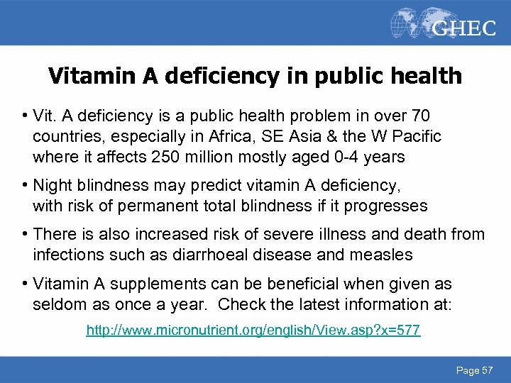 Vitamin A deficiency in public health • Vit. A deficiency is a public health