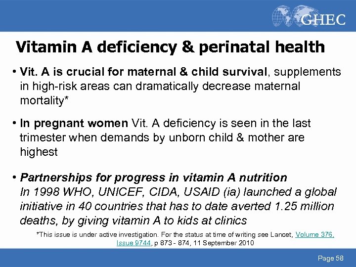 Vitamin A deficiency & perinatal health • Vit. A is crucial for maternal &