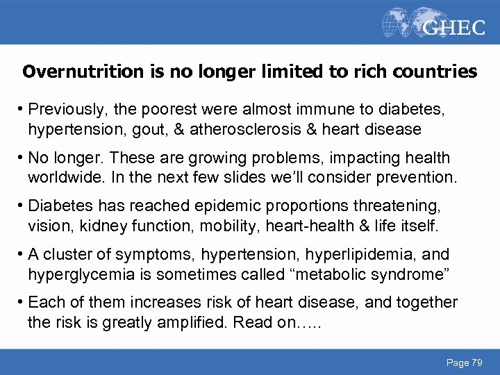 Overnutrition is no longer limited to rich countries • Previously, the poorest were almost