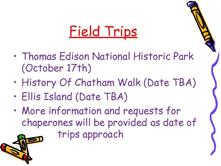 Field Trips • Thomas Edison National Historic Park (October 17 th) • History Of