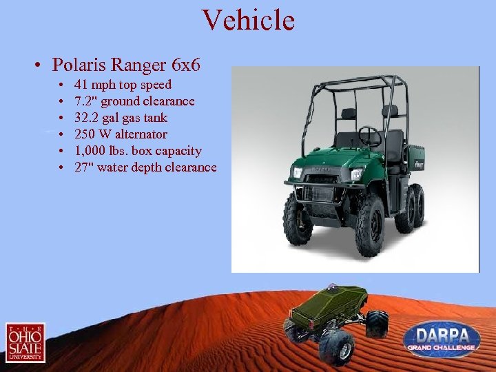 Vehicle • Polaris Ranger 6 x 6 • • • 41 mph top speed