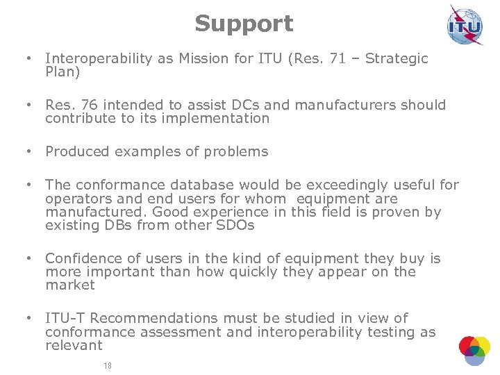 Support • Interoperability as Mission for ITU (Res. 71 – Strategic Plan) • Res.